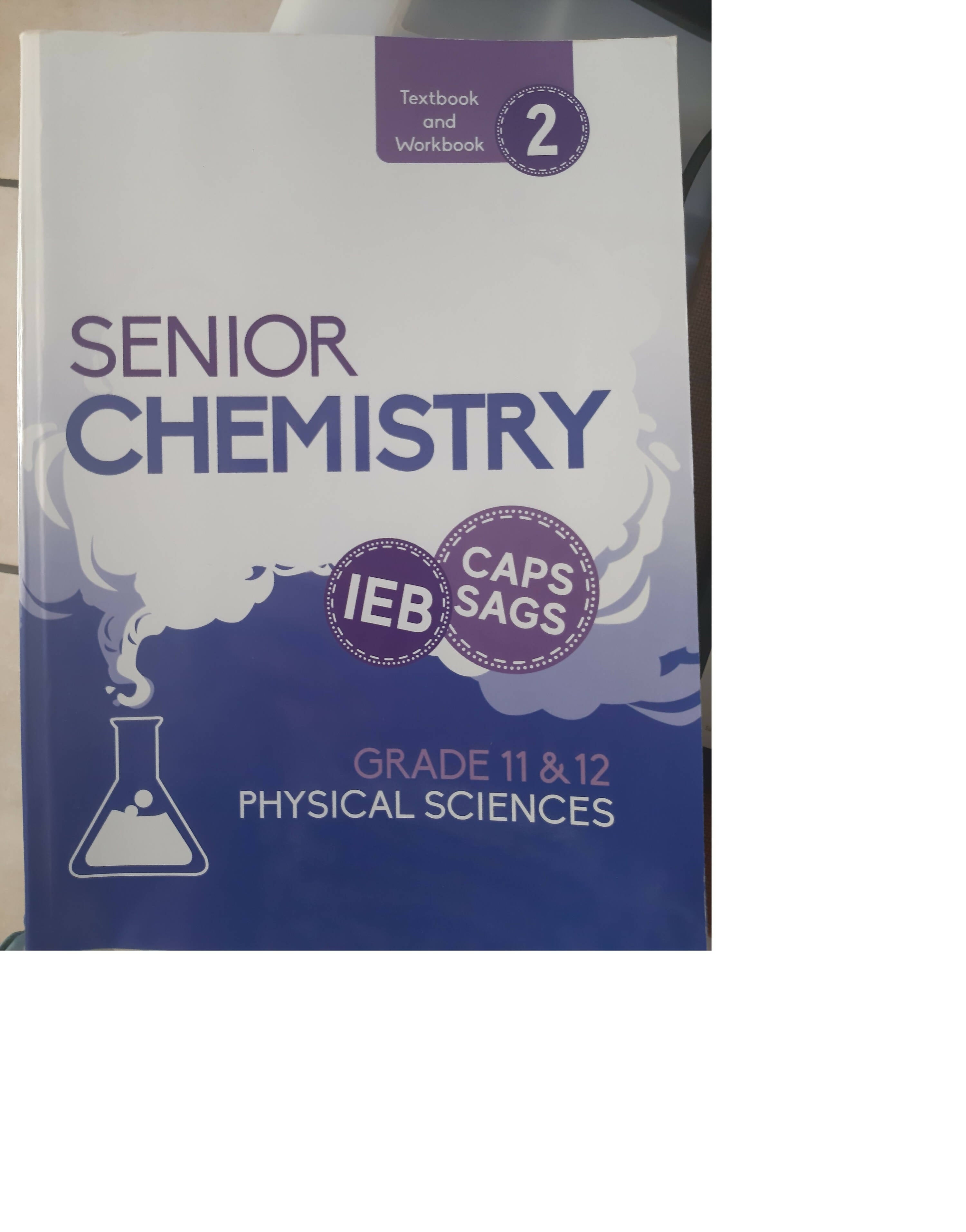 Senior Chemistry Grade 11 And 12 Physical Science Ieb Caps Sags Book 2 Webuytextbooks