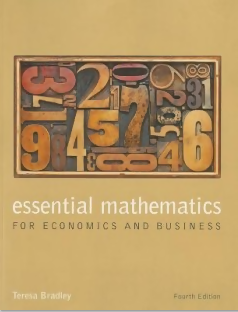 ESSENTIAL MATHEMATICS FOR ECONOMICS AND BUSINESS (PAPERBACK, 4TH REVISED EDITION) ISBN 9781118358290