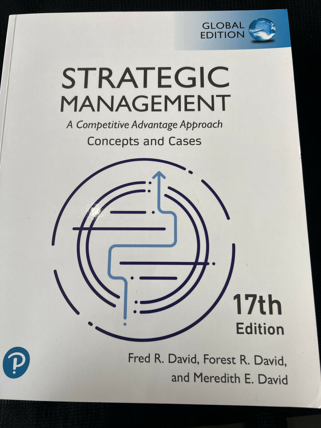 Strategic Management : A competitive advantage approach concepts