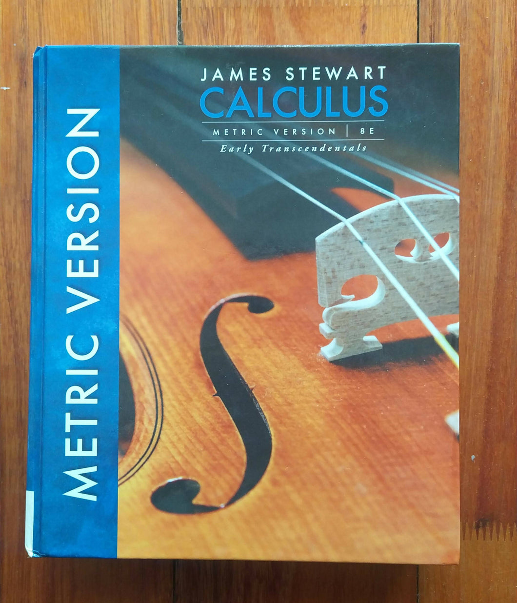 Calculus: Early Transcendentals - Metric Version 8th Ed