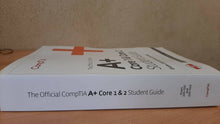 Load image into Gallery viewer, The Official CompTIA A+ Core 1 and Core 2 Student Guide (Exams 220-1101 and 220-1102)
