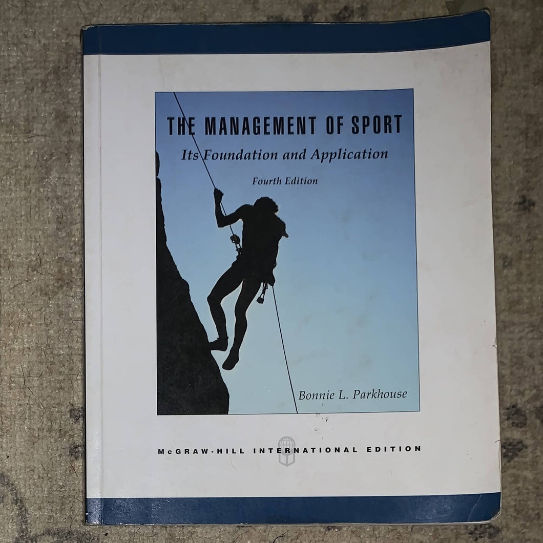THE MANAGEMENT OF SPORT Its Foundation and Application Fourth Edition