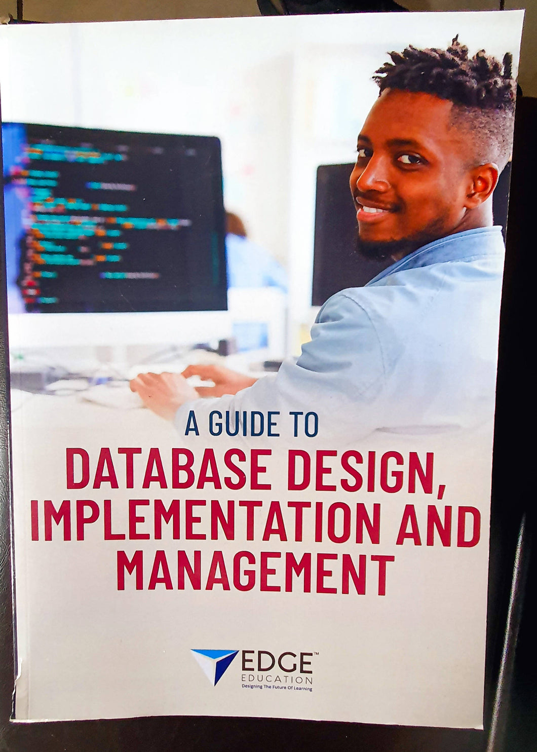 A Guide To Database Design, Implementation and Management