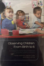 Load image into Gallery viewer, Observing Children From Birth to 6. Fifth edition
