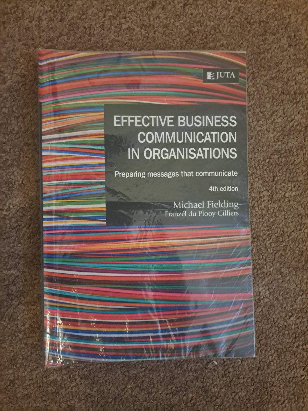 Effective Business Communication in Organisations 4th ed.