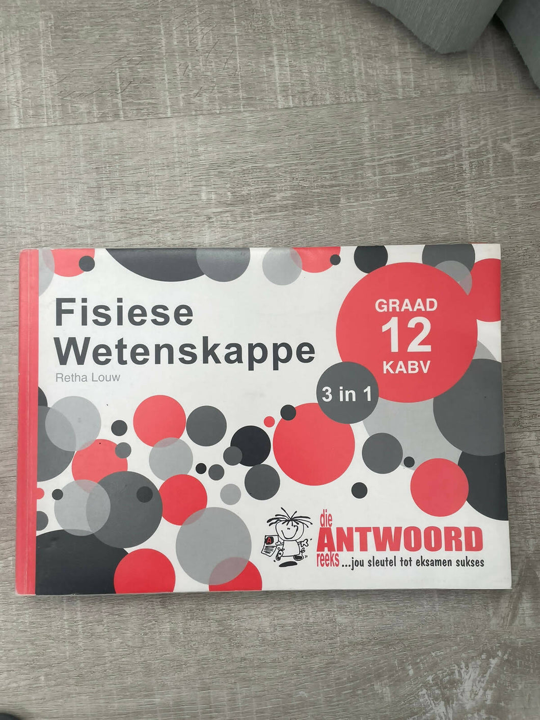 Fisiese Wetenskappe- Die Antwoord reeks Graad 12