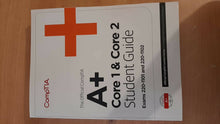 Load image into Gallery viewer, The Official CompTIA A+ Core 1 and Core 2 Student Guide (Exams 220-1101 and 220-1102)
