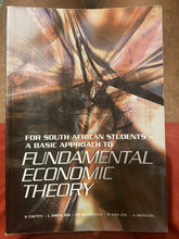 Load image into Gallery viewer, Fundamental Economic Theory - For South Africans - A Basic Approach to -
