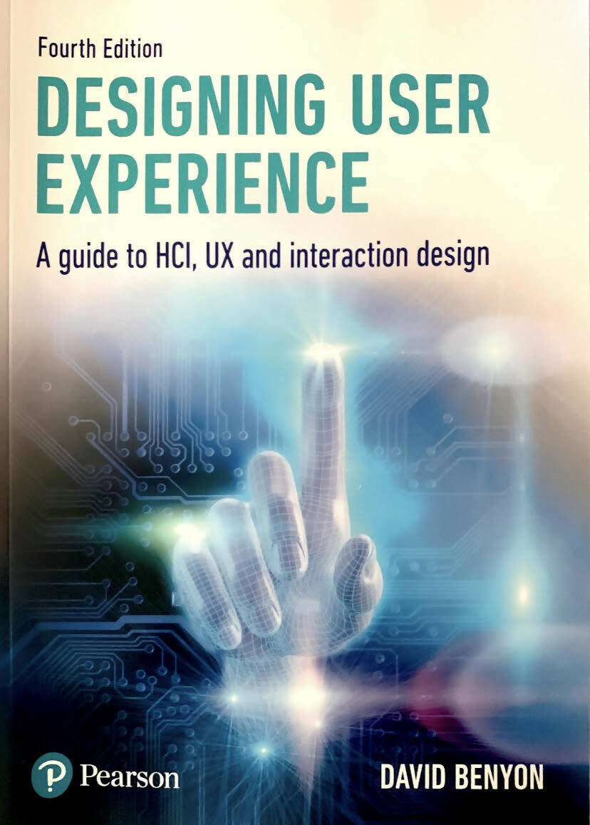 Designing User Experience 4th Edition: A guide to HCI, UX and interactive design