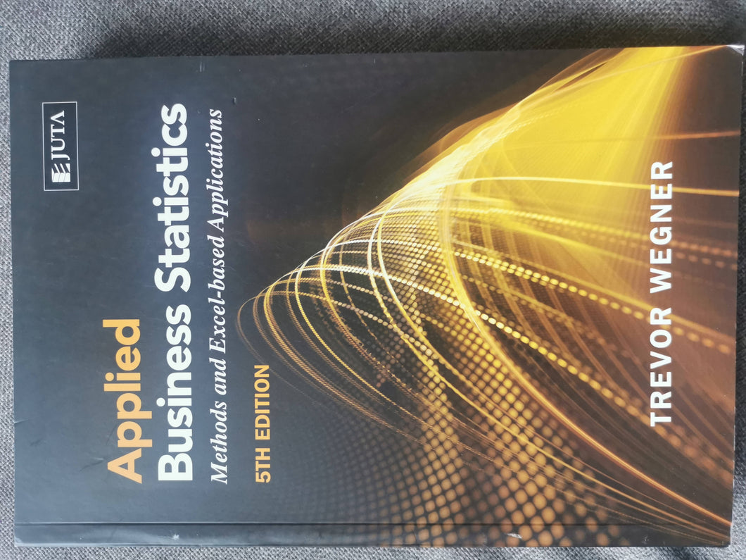 Applied Business Statistics. Methods and Excel-based Applications. 5th Edition
