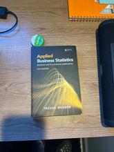 Load image into Gallery viewer, Applied Business Statistics 5th Edition by TREVOR WEGNER
